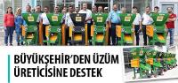Büyükşehir’den Üzüm Üreticisine Destek
