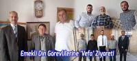 Emekli Din Görevlilerine ‘Vefa’ Ziyareti