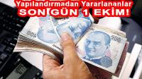 Yapılandırmada İlk Taksit Ödemesi Son Günü 1 Ekim!