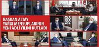 Başkan Altay Yargı Mensuplarının Yeni Adli Yılını Kutladı
