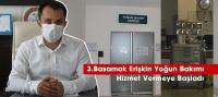  3.basamak erişkin yoğun bakıım hizmet vermeye başladı