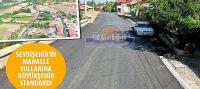 Seydişehir’in Mahalle Yollarına Büyükşehir Standardı
