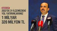 Başkan Altay, '2022’de 31 İlçemizdeki Yol Yatırımlarımız 1 Milyar 320 Milyon TL'