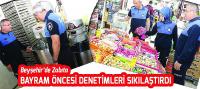 Beyşehir’de Bayram Öncesi Denetimler Sıklaştırıldı