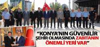 Konya’nın Güvenilir Şehir Olmasında Zabıtanın Önemli Yeri Var