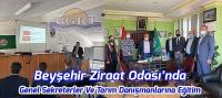 Beyşehir'de Genel Sekreterler Ve Tarım Danışmanlarına Eğitim