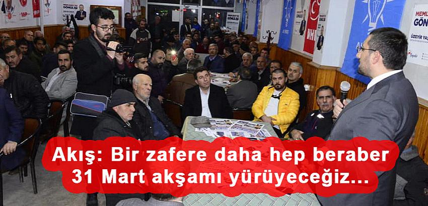 Akış: Bir zafere daha hep beraber 31 Mart akşamı yürüyeceğiz