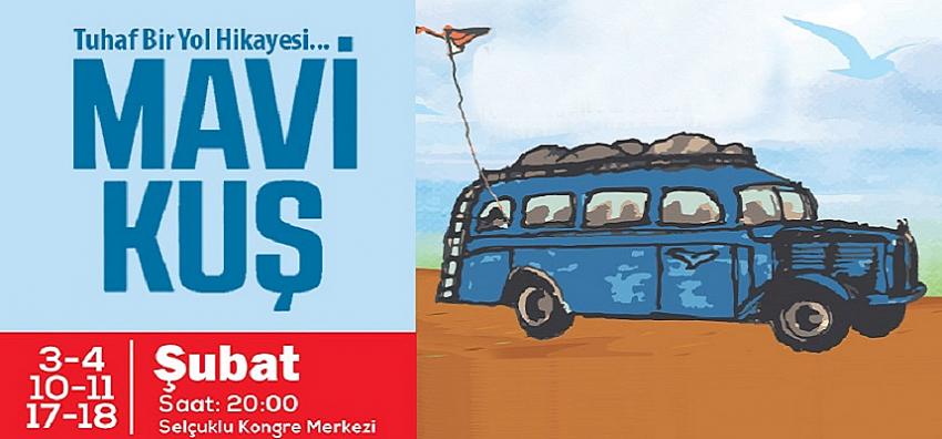 “Mavi Kuş” Konya Şehir Tiyatrosu’nda