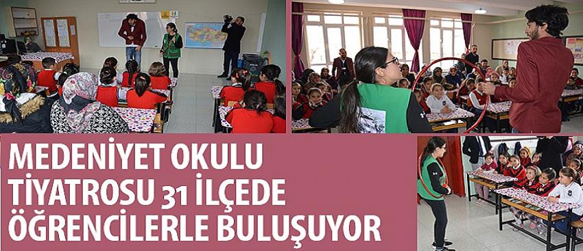 Medeniyet Okulu Tiyatrosu, 31 İlçede Öğrencilerle Buluşuyor