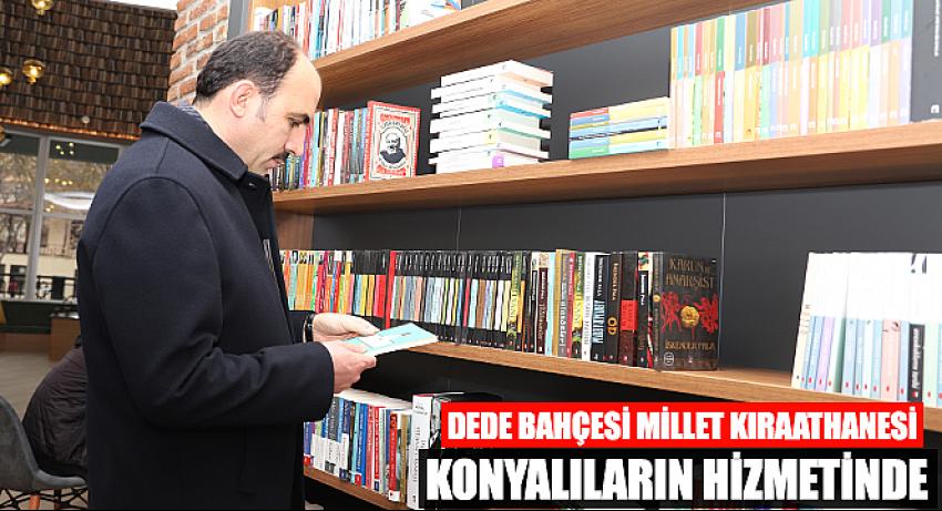 Dede Bahçesi Millet Kıraathanesi Konyalıların Hizmetinde