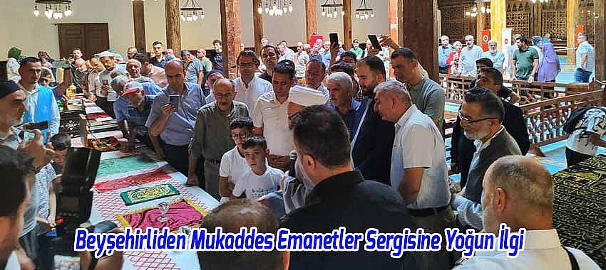 Beyşehirliden Mukaddes Emanetler Sergisine Yoğun İlgi