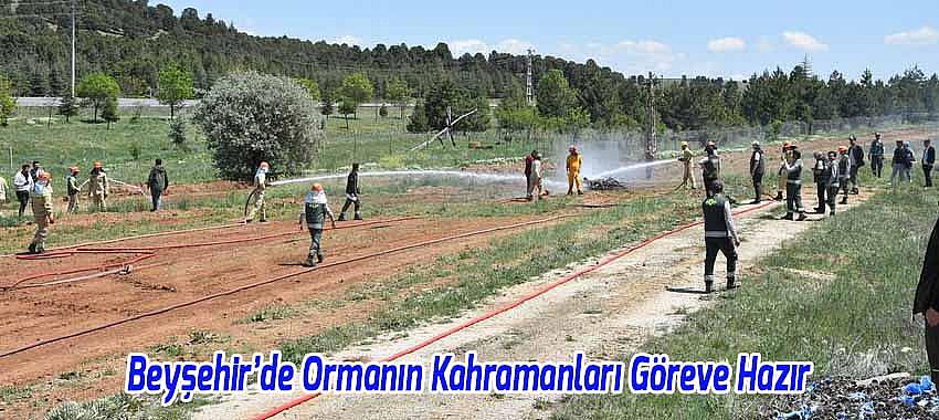 Beyşehir’de Ormanın Kahramanları Göreve Hazır