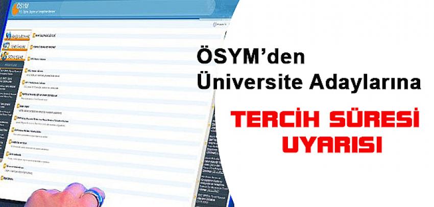 ÖSYM'den Üniversite Adaylarına Tercih Süresi Uyarısı