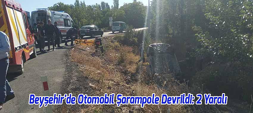 Beyşehir'de Otomobil Şarampole Devrildi: 2 Yaralı