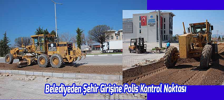 Belediyeden Şehir Girişine Polis Kontrol Noktası