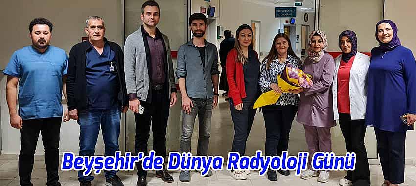 Beyşehir’de Dünya Radyoloji Günü