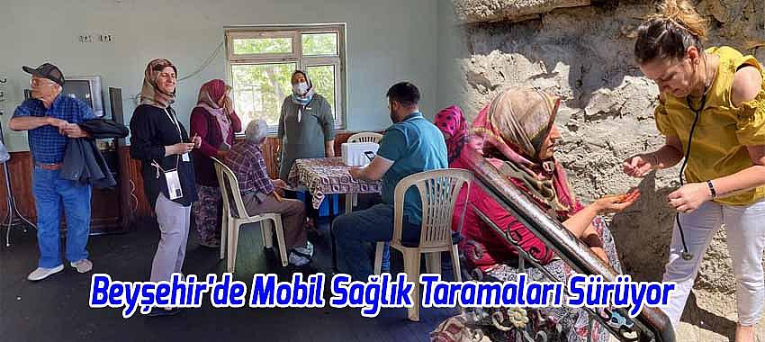 Beyşehir'de Mobil Sağlık Taraması Çalışmaları Sürüyor