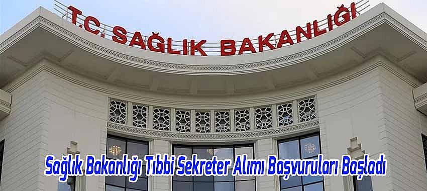 Sağlık Bakanlığı Tıbbi Sekreter Alımı Başvuruları BaşlIyor