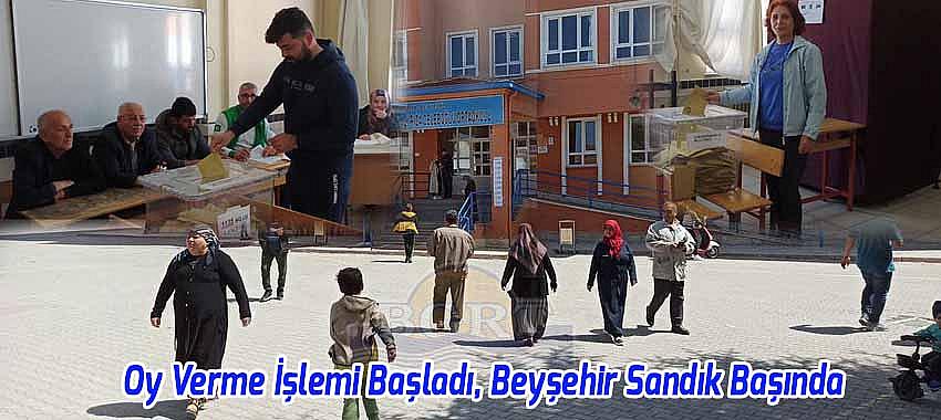 Oy Verme İşlemi Başladı, Beyşehir Sandık Başında