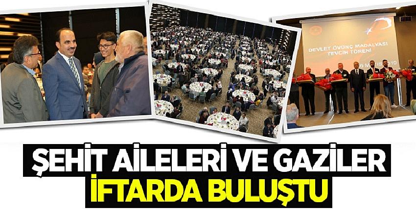  Şehit Aileleri ve Gaziler İftarda Buluştu