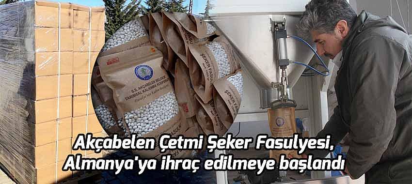 Akçabelen Çetmi Şeker Fasulyesi, Almanya'ya ihraç edilmeye başlandı
