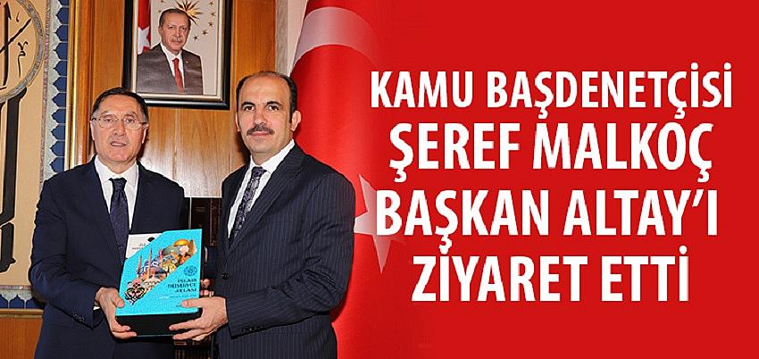 Kamu Başdenetçisi Şeref Malkoç Başkan Altay’ı Ziyaret Etti