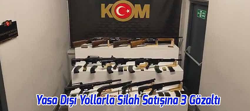 Yasa Dışı Yollarla Silah Satışına 3 Gözaltı