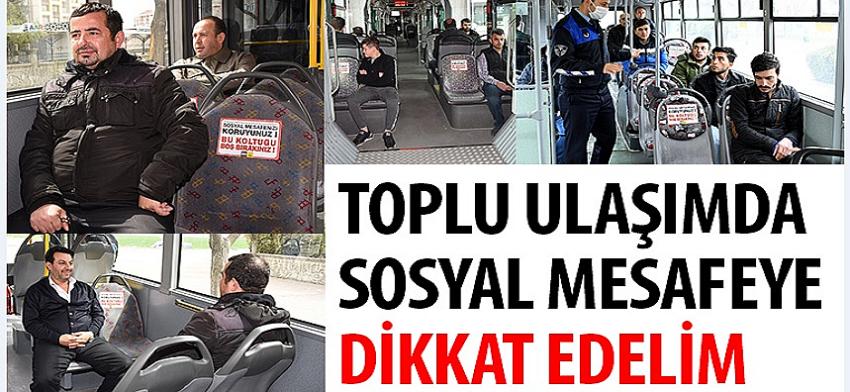 Toplu Ulaşımda Sosyal Mesafeye Dikkat Edelim