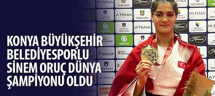 Konya Büyükşehir Belediyesporlu Sinem Oruç Dünya Şampiyonu Oldu