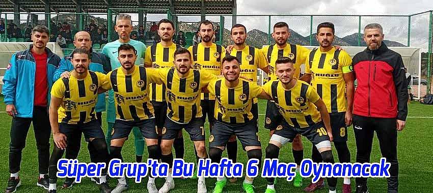 Konya Amatör Küme Süper Grup’ta 6 Maç Oynanacak