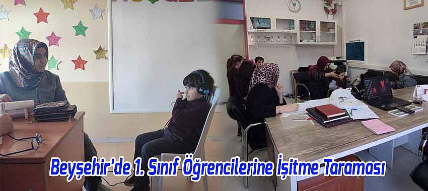 Beyşehir’de 1. Sınıf Öğrencilerine işitme Testi Taraması