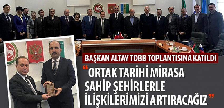 Ortak Tarihi Mirasa Sahip Şehirlerle İlişkilerimizi Artıracağız