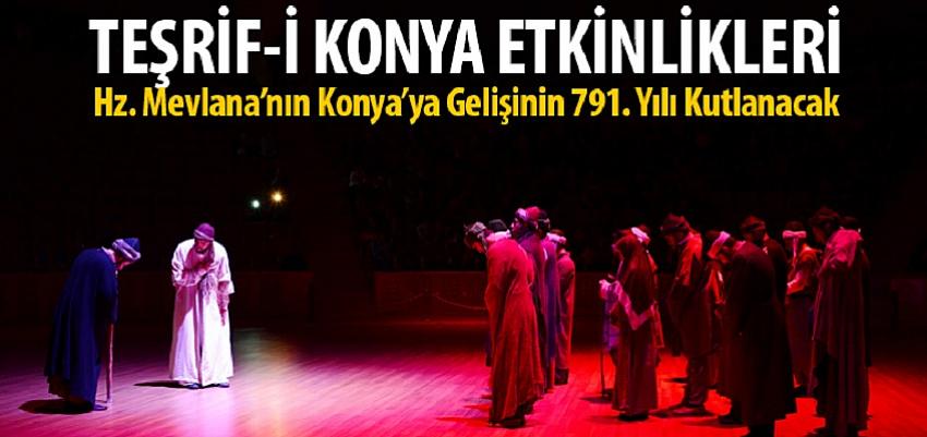 Hz. Mevlana’nın Konya’ya Gelişinin 791. Yılı Kutlanacak