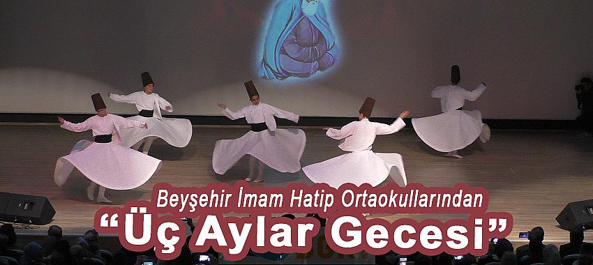 Beyşehir’de Üç Aylar Gecesi