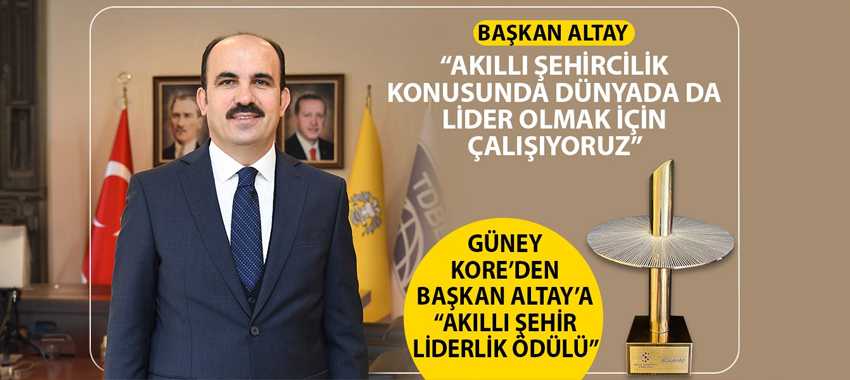 Başkan Altay'a Akıllı Şehir Liderlik Ödülü