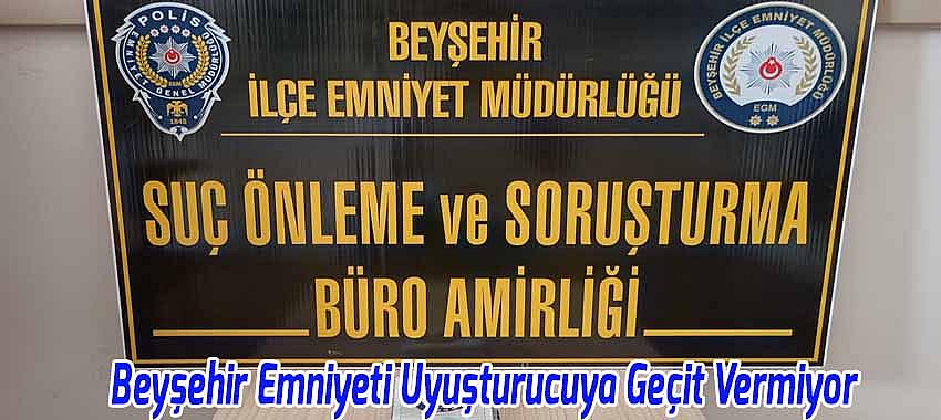 Beyşehir Emniyeti Uyuşturucuya Geçit Vermiyor