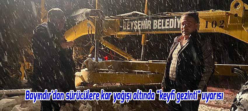 Başkan Bayındır'dan sürücülere kar yağışı altında 