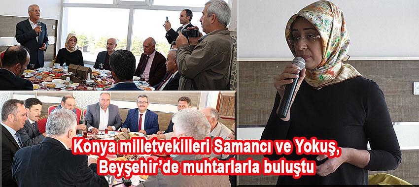 Konya milletvekilleri Samancı ve Yokuş, Beyşehir’de muhtarlarla buluştu