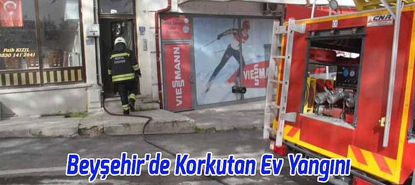 Beyşehir Merkezde Korkutan Ev Yangını