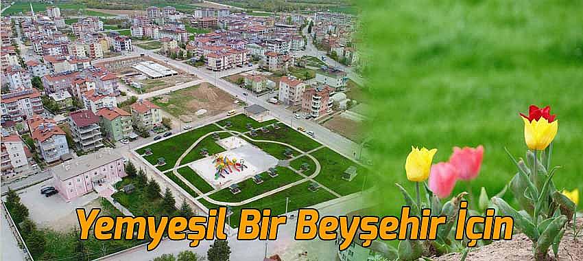 Yemyeşil Bir Beyşehir” İçin Çalışmalar Sürdürülüyor