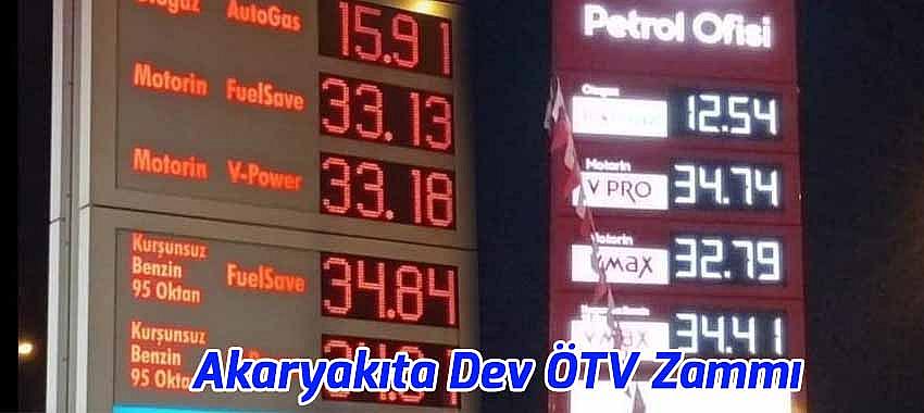 Akaryakıta Dev ÖTV Zammı