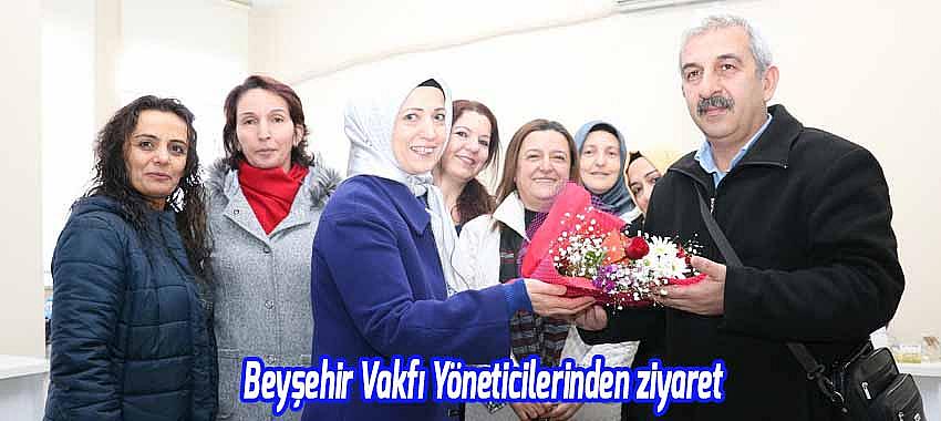 Beyşehir Vakfı Yöneticilerinden ziyaret