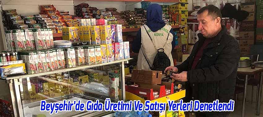 Beyşehir'de Gıda Üretimi Ve Satışı Yapan İşyerleri Denetlendi