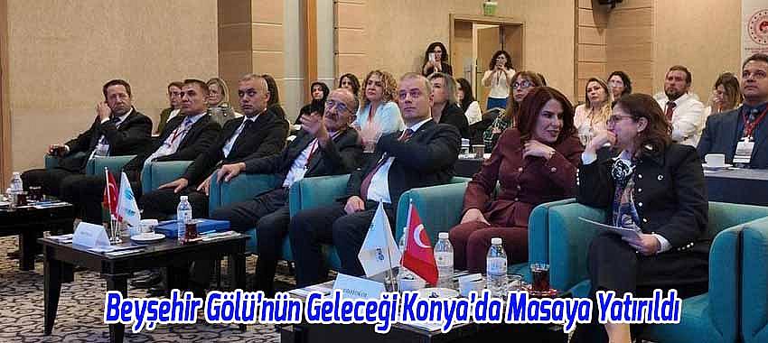 Beyşehir Gölü İçin Kritik Toplantı: Su Kaybı ve Ekosistem Masaya Yatırıldı