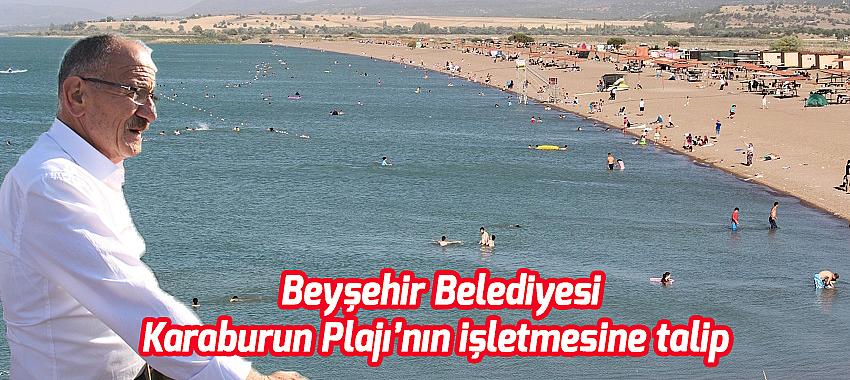 Beyşehir Belediyesi, Karaburun Plajı’nın işletmesine talip
