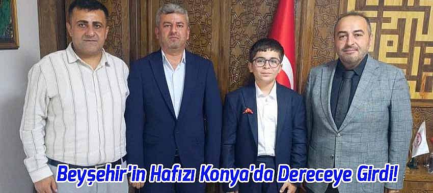 Beyşehir’in Hafızı Konya’da Dereceye Girdi!