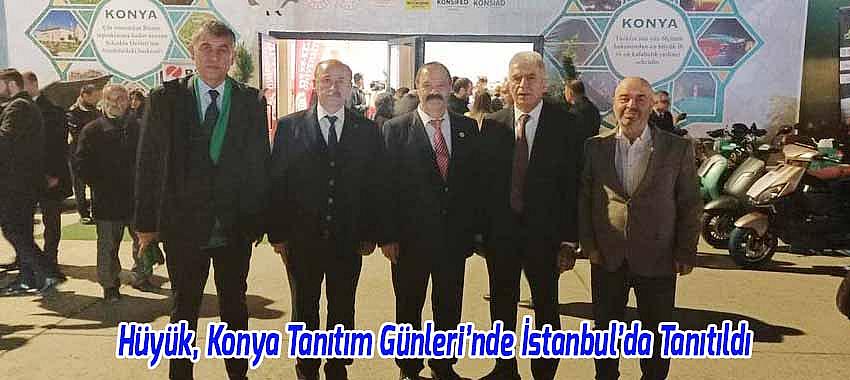 Hüyük, Konya Tanıtım Günleri’nde İstanbul’da Tanıtıldı