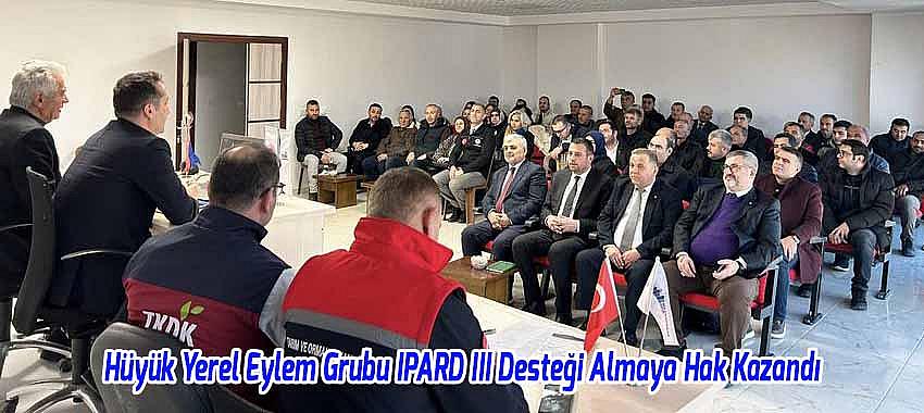 Hüyük Yerel Eylem Grubu IPARD III Desteği Almaya Hak Kazandı
