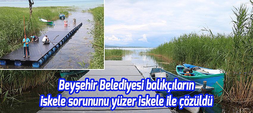 Beyşehir Belediyesinden Balıkçılara Yüzer İskele