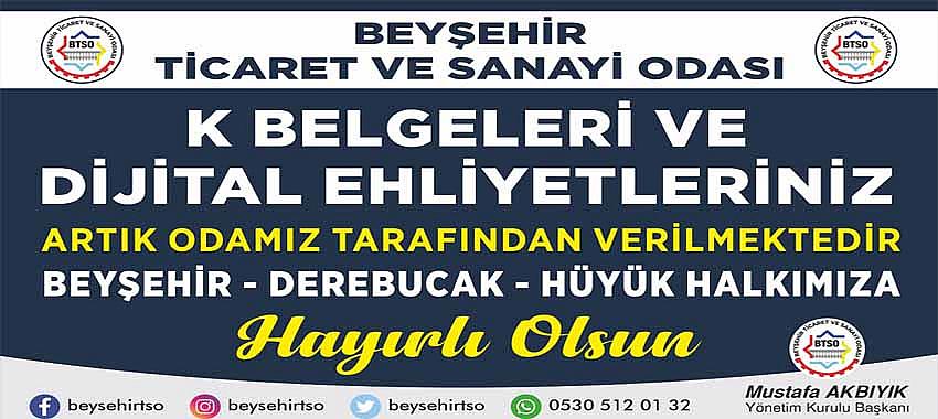 Beyşehir TSO’dan K Türü Yetki Belgeleri Alınabilecek